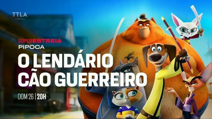 O LENDÁRIO CÃO GUERREIRO - Cinemas e Horários - UCI