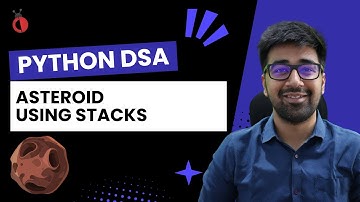 DSA in Python - Asteroid Collision | Stack Simulation | Leetcode 735 - Part 93 [Hindi]