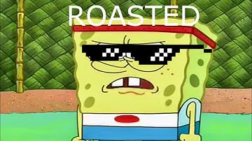 Spongebob roast compilation!? MUST WATCH