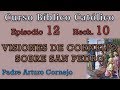 Curso Bíblico Católico - EPISODIO 12 - Hech 10 - VISIONES DE CORNELIO SOBRE SAN PEDRO - Padre Arturo