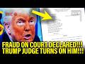 Trump’s OWN JUDGE Clobbers HIM FOR FRAUD ON COURT!!!!