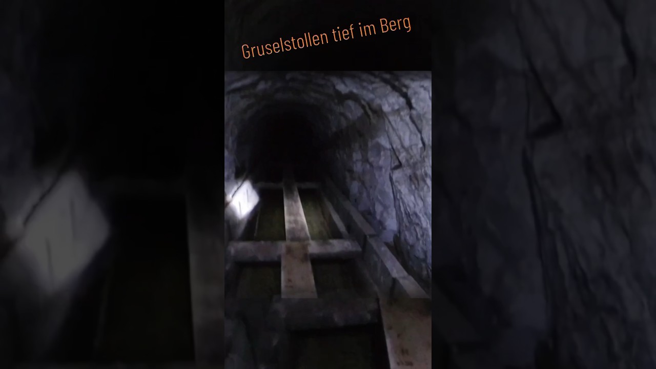 Gruselstollen tief im Berg 