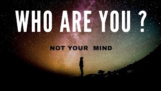 You Are Not Your Mind | (The Truth No One Tells You)| ⭐