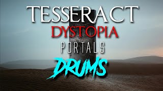 Tesseract Portals Dystopia Drums