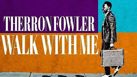 WALK WITH ME THERRON FOWLER  By EydelyWorshipLiv...