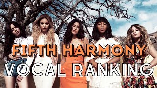Fifth harmony: Vocal Ranking (with reasoning) (with analysis)