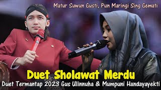 Duet Sholawat Merdu Gus Ulinnuha & Mumpuni Handayayekti Terbaru 2023 Full Bahagia