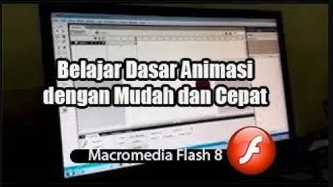 Belajar Dasar Animasi Macromedia Flash 8 untuk Pemula ll Animasi Bola