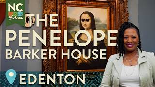 The Penelope Barker House - Edenton, NC | North Carolina Weekend