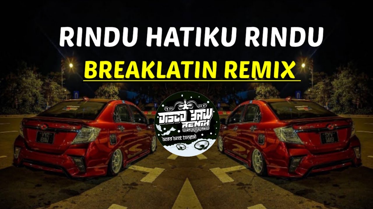 Rindu HatiKu Rindu - Tantari - ( DISCO YAW REMIX ) breaklatin viral ...