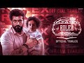 Rolex - Official Trailer | Suriya | Karthi | Lokesh Kanagaraj | Anirudh | Rolex - Trailer