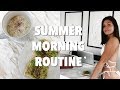HEALTHY SUMMER MORNING ROUTINE