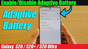 Galaxy S20/S20+: How to Enable/Disable Adaptive Battery