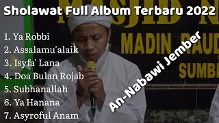 SHOLAWAT FULL ALBUM TERBARU 2022 - AN-NABAWI JEMBER