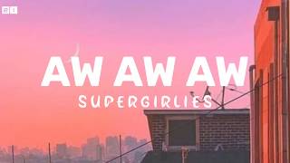 Supergirlies-AW AW AW kau menghapuskan setiap luka|lirik