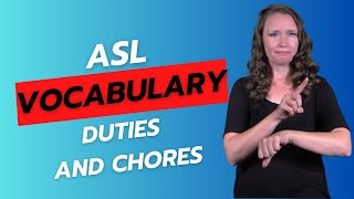 ASL Unit 4 Vocabulary 🧽 Master ASL Signs for Chores & Duties | Daily Life in Sign