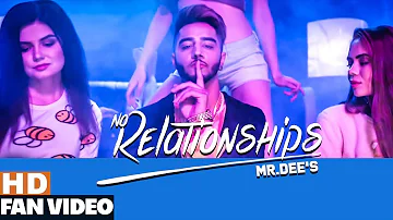 No Relationships ( Fan Video ) | Mr. Dee | Western Penduz | Latest Punjabi Songs 2019