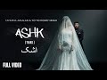ASHK | Yo Yo Honey Singh | Tahmina Arsalan | Full Video
