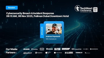 Cybersecurity Breach & Incident Response | Andreas Papadaniil, CEO, SureSecure | TechNext Dubai 2025