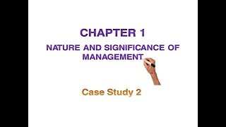 Case Study 2: Chapter 1 - Significance of Management | Class 12 Business Studies