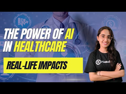 The Power of AI in Healthcare | Real-Life Impacts & Future Possibilities | Machine Learning