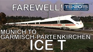 Farewell to TS2015 #2: MUNICH - GARMISCH | ICE T