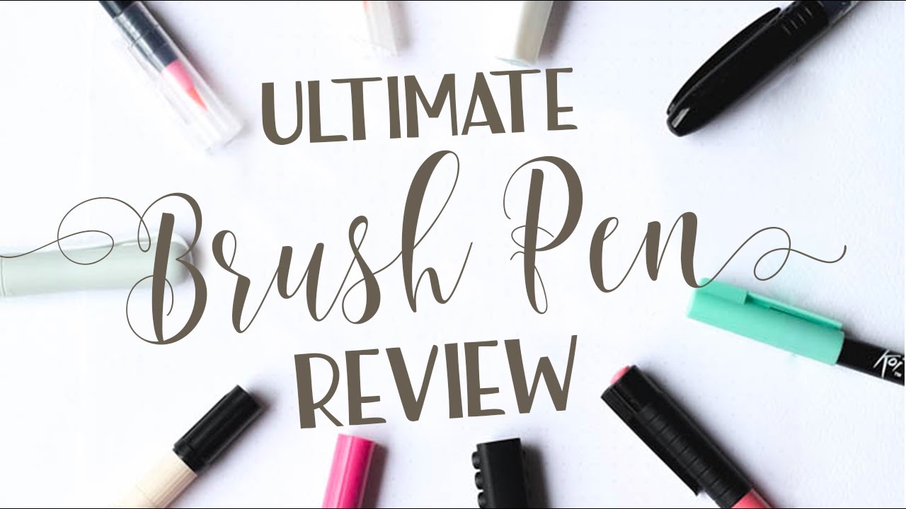 In my toolbox // A review of five brush calligraphy pens 