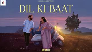Dil Ki Baat  - Dream Lite | Romantic Love Song + Rap screenshot 3