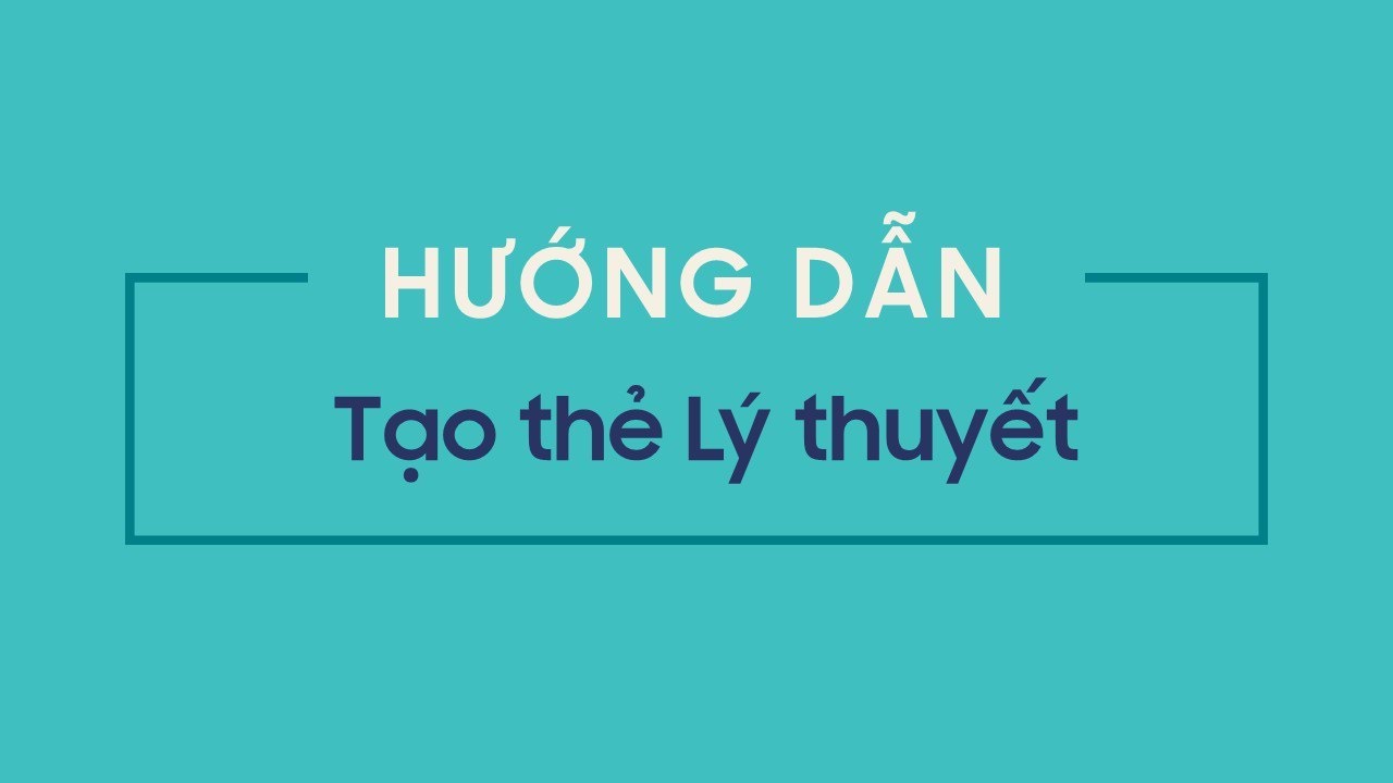 Hướng dẫn tạo thẻ lý thuyết trên trang web LMS-HNUE