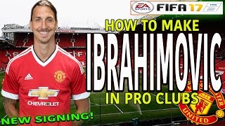 FIFA 17 IBRAHIMOVIC PRO CLUBS LOOKALIKE