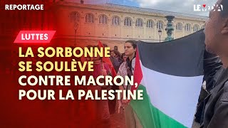 'PAS UNE GUERRE, MAIS UN GÉNOCIDE' : LA SORBONNE SE SOULÈVE CONTRE MACRON, POUR LA PALESTINE