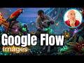 Google Flow - How to Create AI Images  [Tutorial]