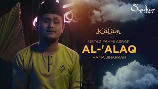 Ustaz Fahmi Asraf - Surah Al-Alaq (Jiharkah)