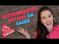 Determinantes Sociais da Saúde