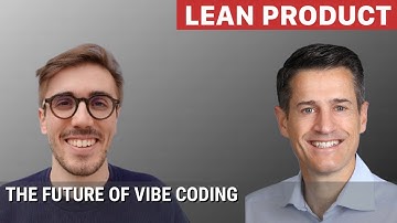 The Future of Vibe Coding by Magic Patterns CEO Alex Danilowicz and Dan Olsen at Lean Product Meetup
