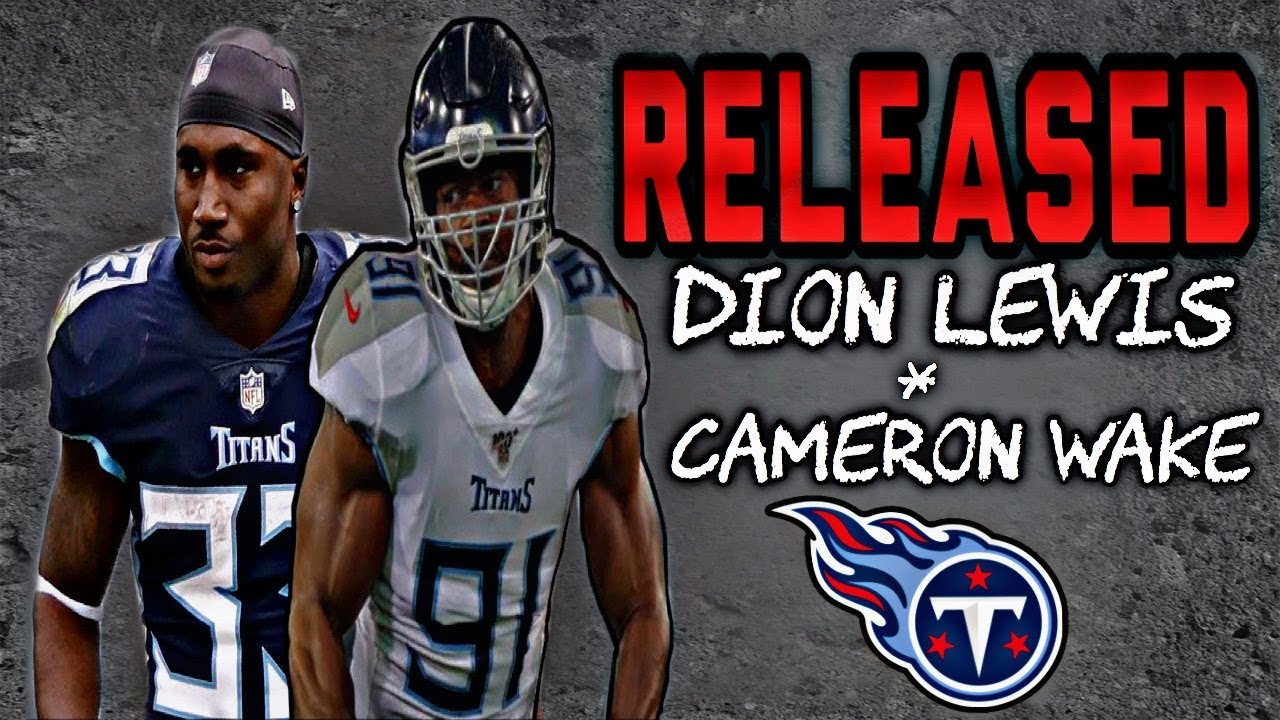 Tennessee Titans release LB Cameron Wake and RB Dion Lewis - YouTube