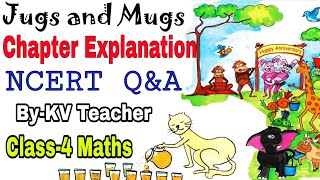 (PART-1) Jugs And Mugs / Class-4 Maths NCERT Chapter 7 Explanation & Question Answers by KV Teacher Wealth