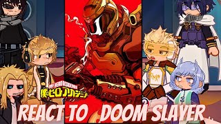 𝙋𝙧𝙤 𝙝𝙚𝙧𝙤𝙚𝙨 𝙧𝙚𝙖𝙘𝙩 𝙩𝙤 Doom Slayer Mha Bnha Deku Gacha Life 2