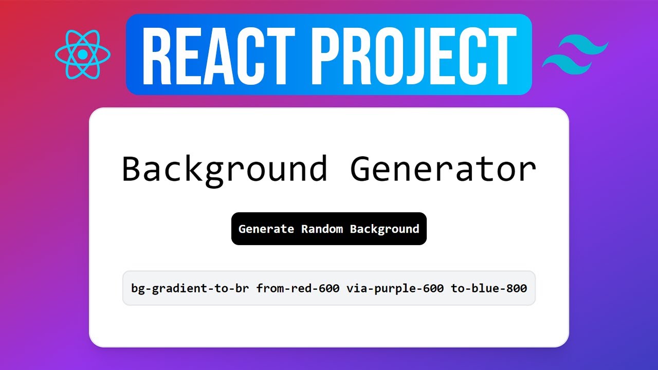 React Project: Background Generator with React & Tailwind Tutorial ...