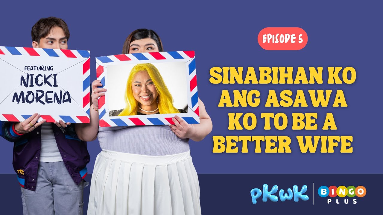 Sinabihan ko ang asawa ko to be a better wife feat. Nicki Morena