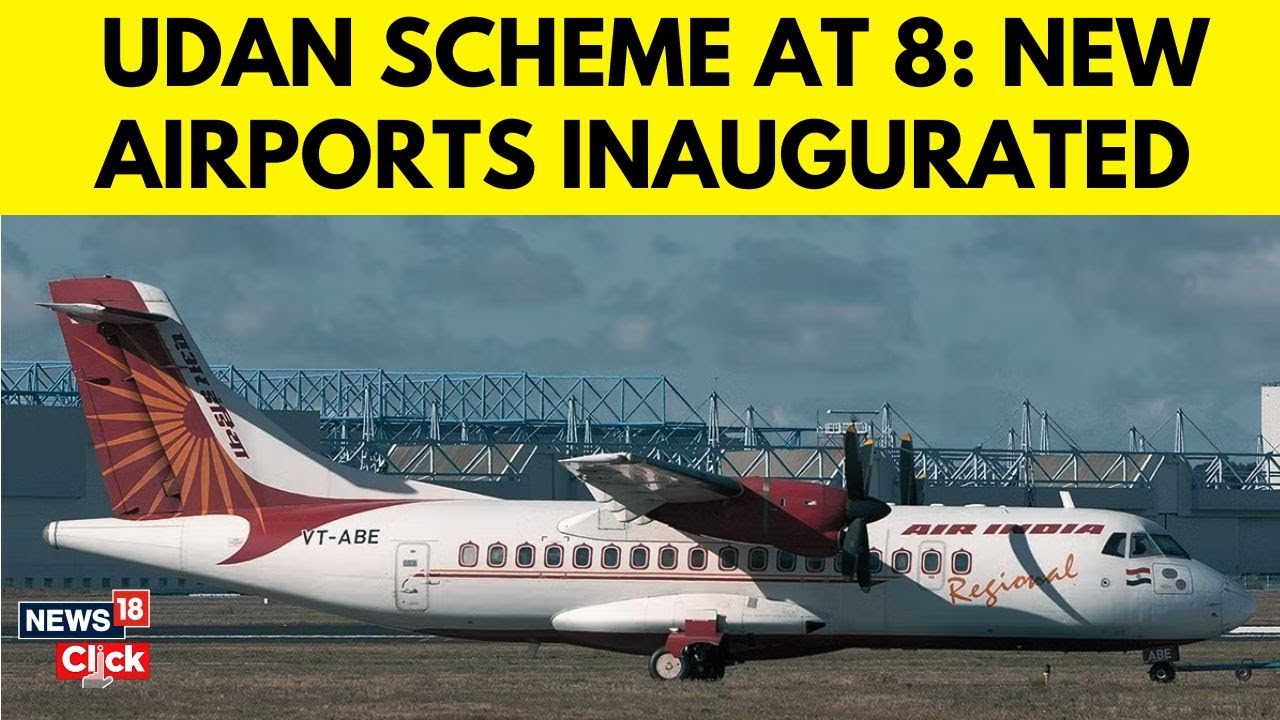 UDAN Scheme Turns 8: Over 2 Crore Passengers Benefited, 601 Routes Operational | PM Modi | N18V