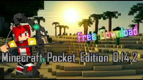 Minecraft pocket edition 0.14.2 Free Download