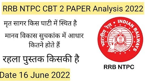 RRB NTPC CBT 2 Shift 2 Exam Analysis 2022 | NTPC CBT 2 paper questions 100% original 16 June 2022