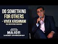 Sony Pictures MD Vivek Krishnani about Major The Film