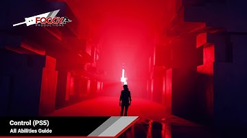 Control - All Abilities and Corresponding Quest Locations & Guide