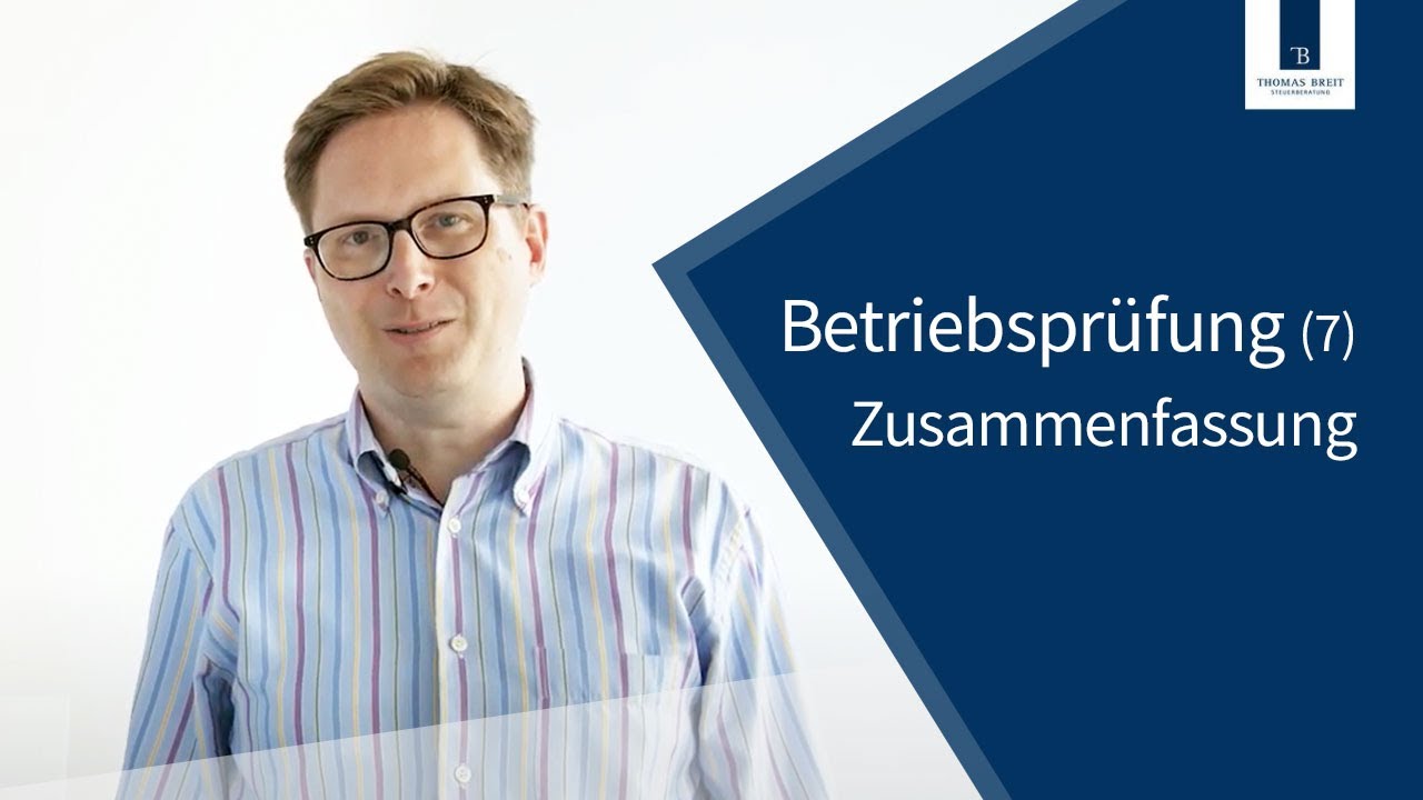 New Betriebsprüfung Teil 7 | Betriebsprüfung Zusammenfassung | Thomas Breit Steuerberatung