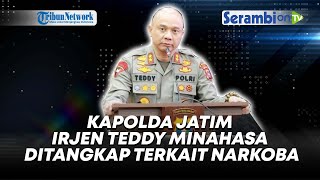 🔴 BREAKING NEWS: KAPOLDA JATIM IRJEN TEDDY MINAHASA DITANGKAP TERKAIT NARKOBA, KAPOLRI BERTINDAK!