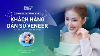 Livestream Diễn Viên Ny Saki Chia Sẻ Trải Nghiệm Dán Sứ Veneer Tại Daisy Dental