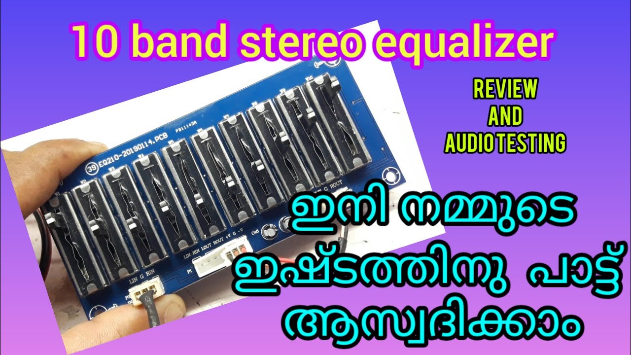 10 band stereo equalizer review and audio testing ( malayalam) 7tech