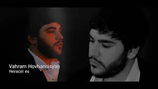 Vahram Hovhannisyan - Heracel es